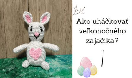 Návod na háčkovaného zajačika