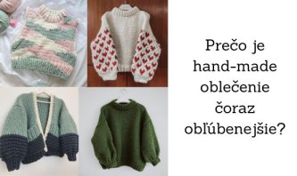 Prečo je hand-made oblečenie čoraz obľúbenejšie?
