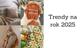 Najväčšie trendy v pletení a háčkovaní na rok 2025