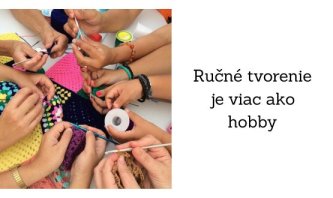 Prečo je ručné tvorenie viac ako len hobby Prečo je ručné tvorenie viac ako len hobby