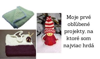 Moje prvé obľúbené projekty Moje prvé obľúbené projekty