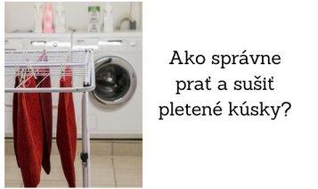 Ako správne prať a sušiť pletené kúsky: Tipy na dlhú životnosť