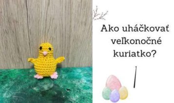 Návod na háčkované veľkonočné kuriatko