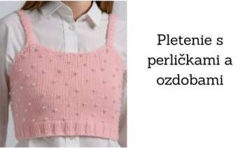 Pletenie s perličkami a ozdobami