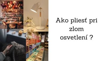 Ako pliesť pri zlom osvetlení? Ako pliesť pri zlom osvetlení?
