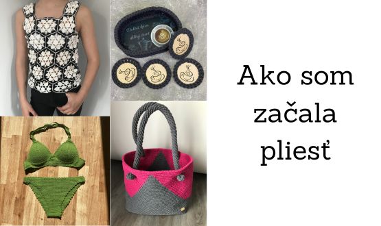 Ako som zaala pliesť